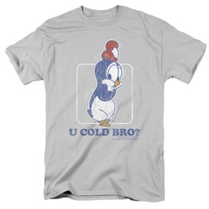 Chilly Willy U Cold Bro? Penguin T-Shirt