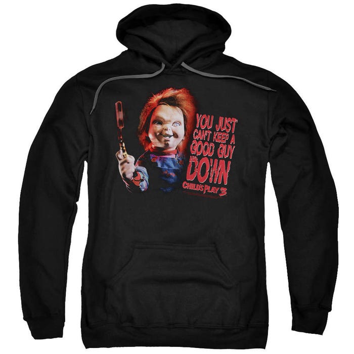 Chucky: Child's Play 3 You Just Can't Keep a Good Guy Down Hoodie