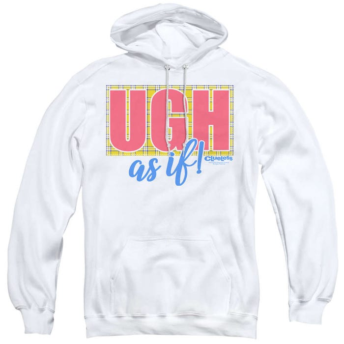 Clueless Movie Ugh As If Hoodie