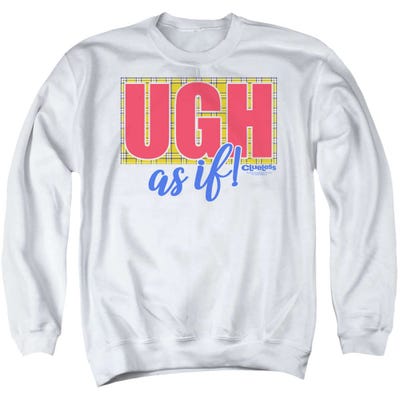 Clueless Movie Ugh As If Sweatshirt