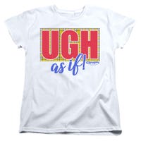 Clueless Movie Ugh As If Womens T-Shirt