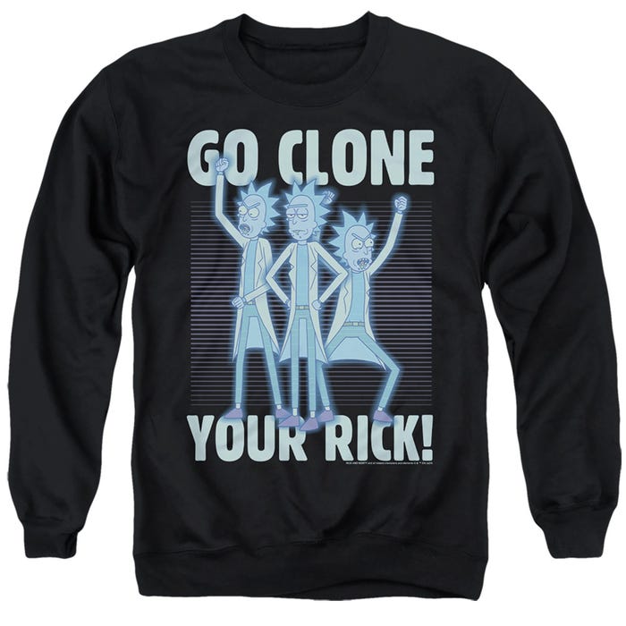 Rick And Morty go Clone Your Rick Sweatshirt