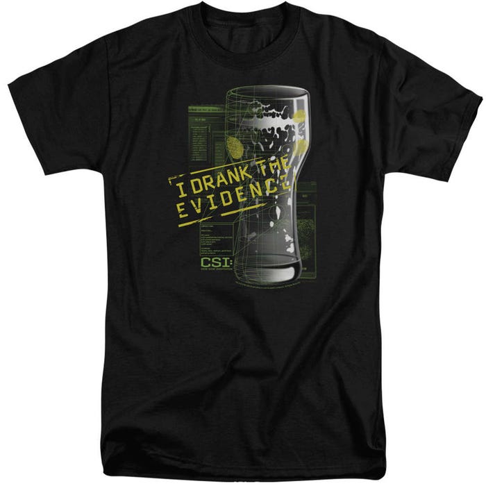 CSI I Drank The Evidence Tall T-Shirt