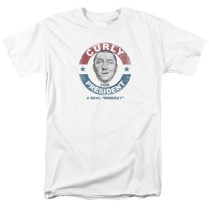 Curly For President A real Wise Guy Three Stooges T-Shirt