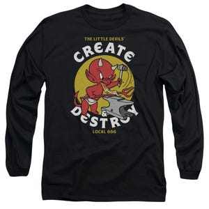 Hot Stuff Local Devil Create and Destroy Long Sleeve Shirt