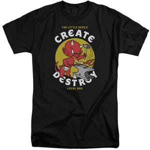 Hot Stuff Local Devil Create and Destroy Tall T-Shirt