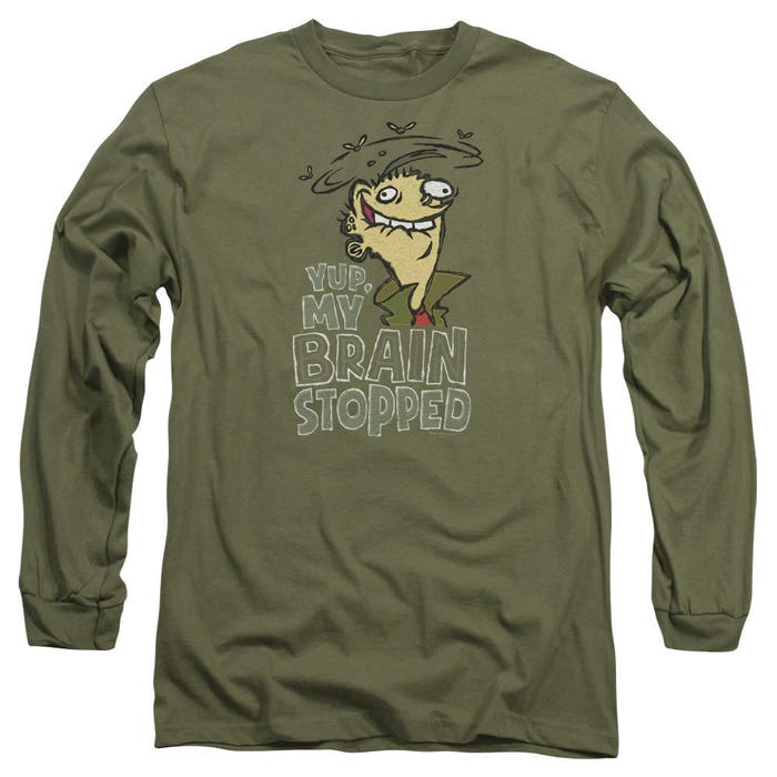 Ed Edd n Eddy Yup. My Brain Stopped Brain Dead Ed Long Sleeve Shirt