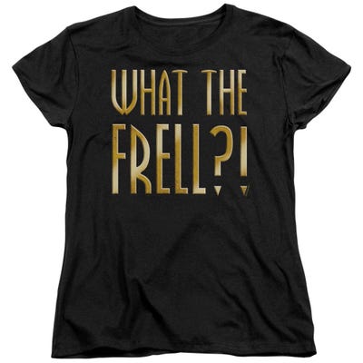 Farscape What The Frell Womens T-Shirt