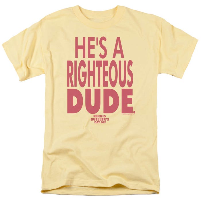 Ferris Bueller's Day Off Righteous Dude T-Shirt