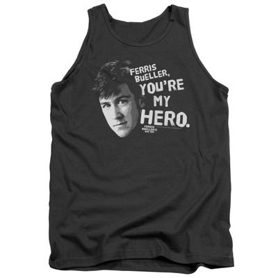 Ferris Bueller's Day Off You're My Hero Tank Top