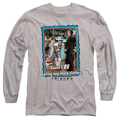 Friends Any More Clothes Long Sleeve Shirt