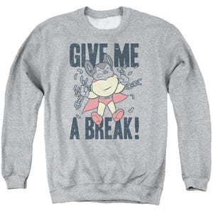 Give me a Break Chains Mighty Mouse Sweatshirt