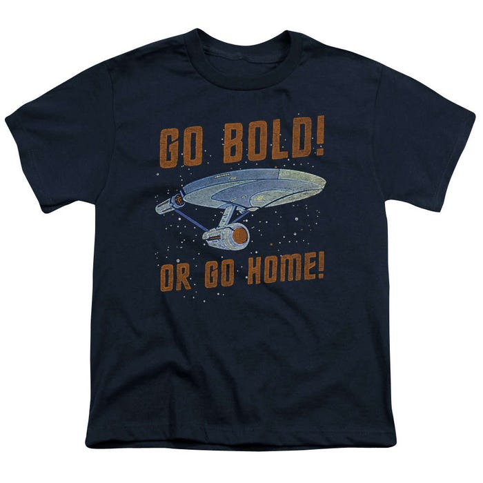 Go Bold Or Go Home Star Trek Kids T-Shirt
