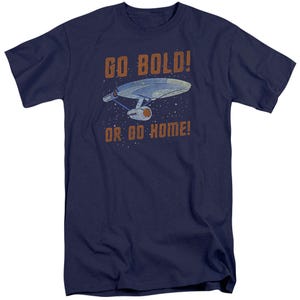 Go Bold Or Go Home Star Trek Tall T-Shirt