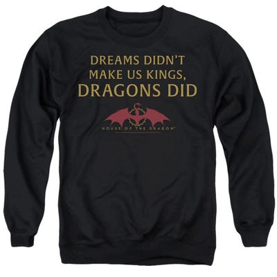 HOUSE OF THE DRAGON NOT DREAMS Sweatshirt