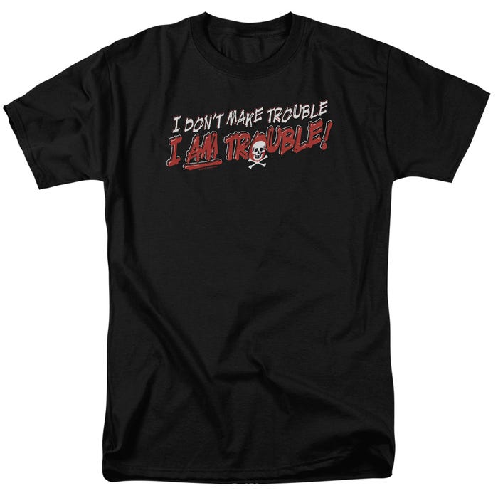 I AM TROUBLE T-Shirt