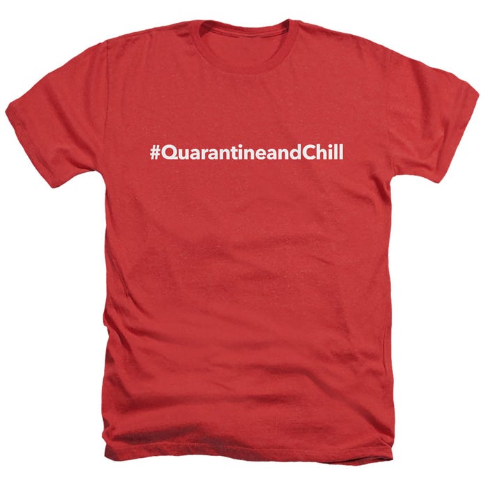 QUARANTINE AND CHILL Heather T-Shirt