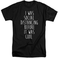 SOCIAL DISTANCING BEFORE IT WAS COOL Tall T-Shirt