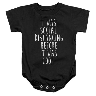 SOCIAL DISTANCING BEFORE IT WAS COOL Baby Bodysuit