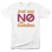 JUST SAY NO TO SOCIALISM T-Shirt