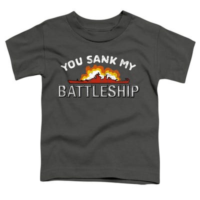 You Sank My Battleship Official Toddler T-Shirt