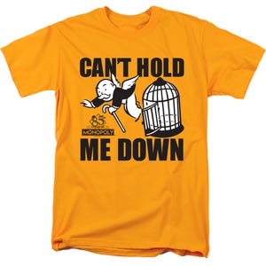 CANT HOLD ME DOWN MONOPOLY T-Shirt