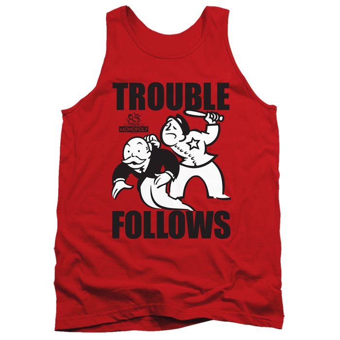 Monopoly Trouble Follows Tank Top