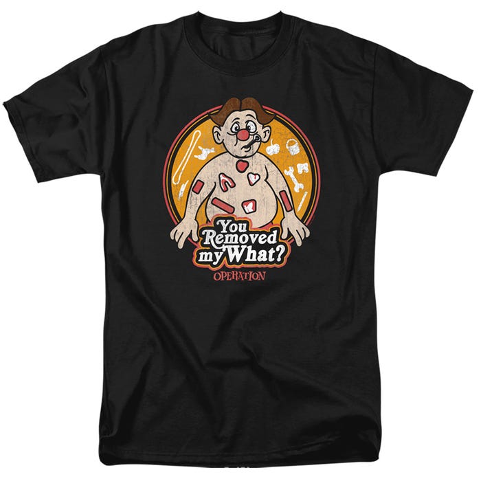 You Removed My What Funny Operation T-Shirt