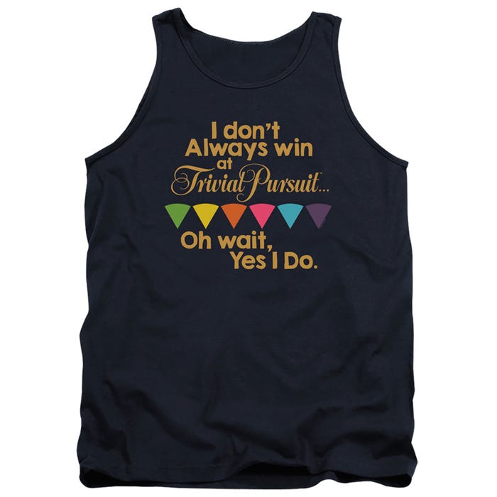 Trivial Pursuit I Don't Always Win Oh Wait, Yes I Do Funny Tank Top