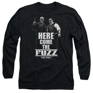 Here Comes The Hot Fuzz Long Sleeve Shirt