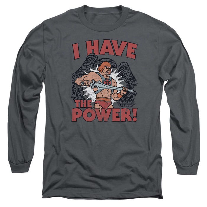 I Have the Power He Man Masters of the Universe Long Sleeve Shirt