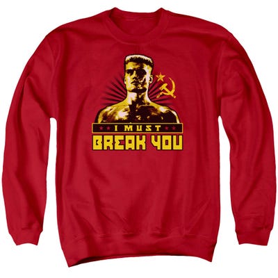 I Must Break You Rocky Sweatshirt