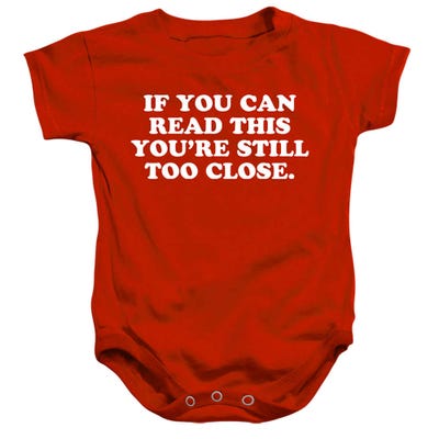 If You Can Read This You're Still Too Close Baby Bodysuit