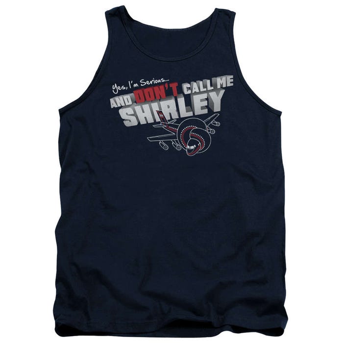 I'm Serious, and Don't Call me Shirley Airplane Tank Top