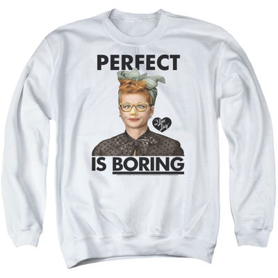 PERFECT IS BORING Sweatshirt