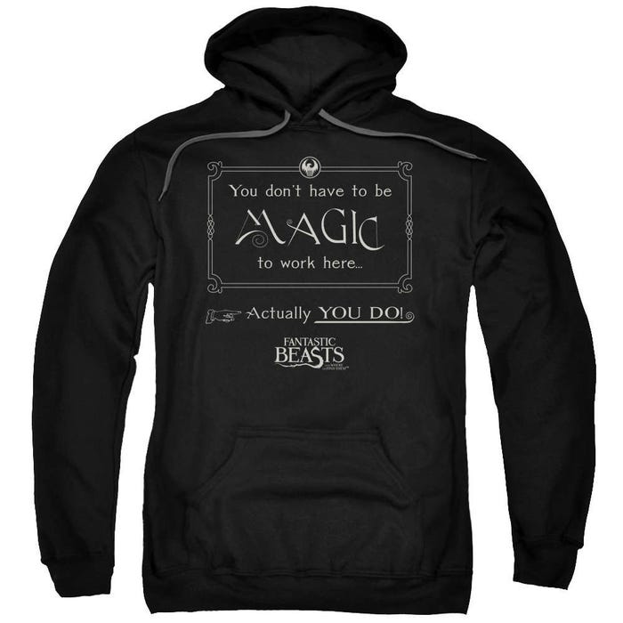 Magic To Work Here Fantastic Beasts and Where to Find Them Hoodie