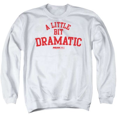 Mean Girls Dramatic Sweatshirt