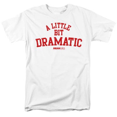 Mean Girls Dramatic T-Shirt