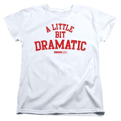 Mean Girls Dramatic Womens T-Shirt
