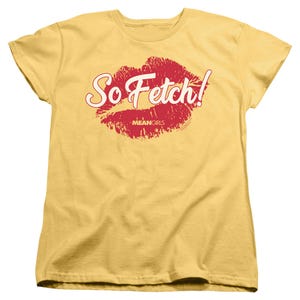 Mean Girls So Fetch Women's T-Shirt