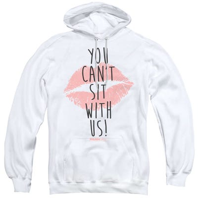 Mean Girls You Can't Sit With Us Hoodie