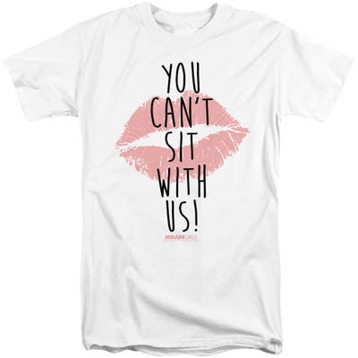 Mean Girls You Can't Sit With Us Tall T-Shirt