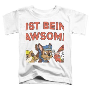 PAW PATROL JUST BEING PAWSOME! Toddler T-Shirt