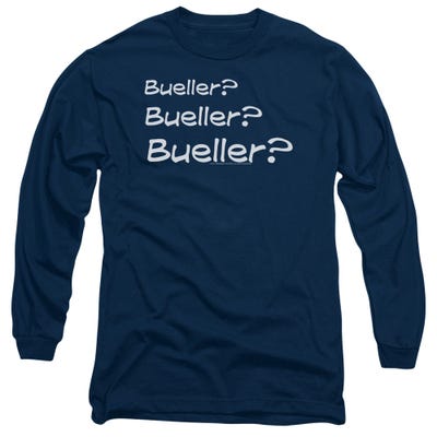 FERRIS BUELLER BUELLER? Long Sleeve Shirt