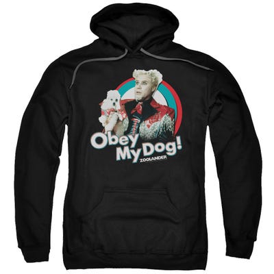 Zoolander Obey My Dog Hoodie