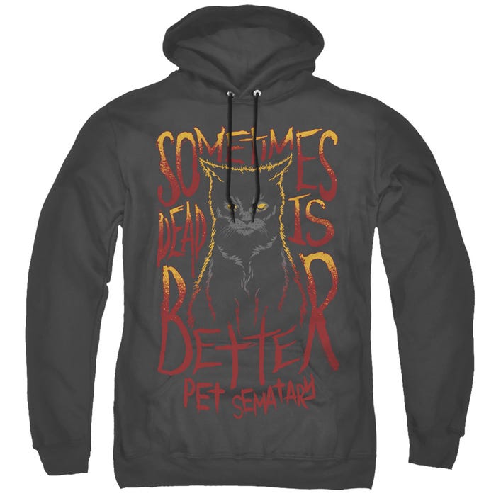 Pet Sematary Dead is Better Hoodie