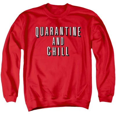 Quarantine and Chill 2 Sweatshirt