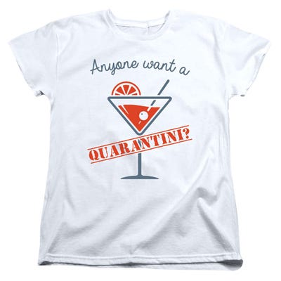 Quarantini? Womens T-Shirt