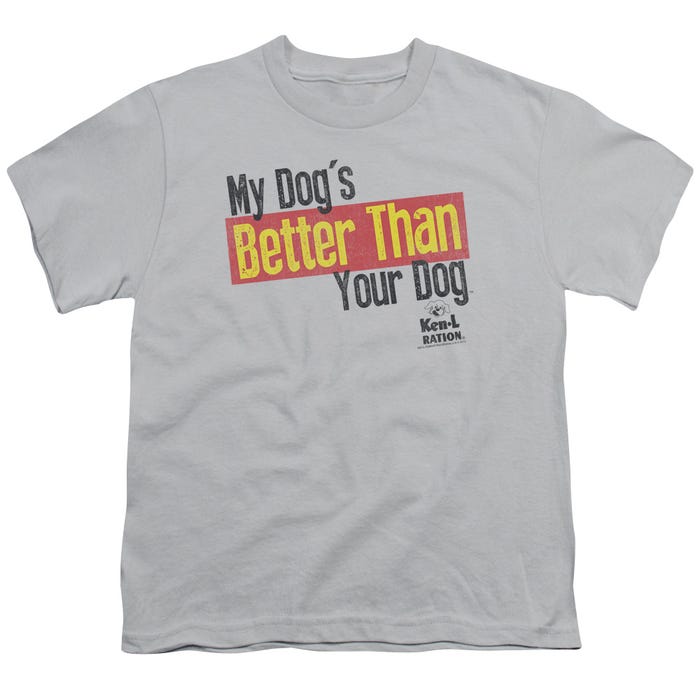 Ken-L Ration Funny My Dog's Better Than Your Dog Kids T-Shirt