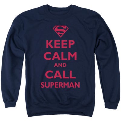 Keep Calm and Call Superman Sweatshirt